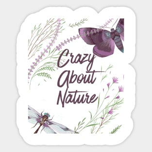 Nature Lovers Design - Crazy About Nature Sticker